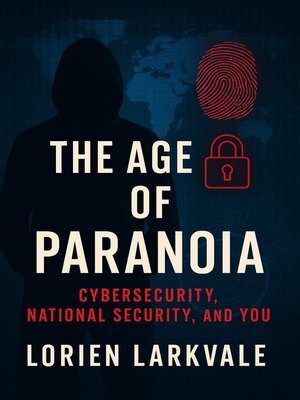 cover image of The Age of Paranoia